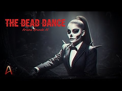 THE DEAD DANCE Ariana Grande AI Fanmade CONCEPT Lyric Video
