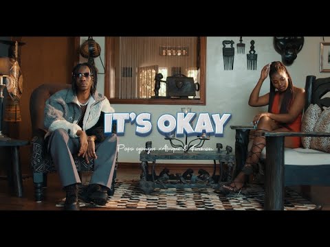 Papa Cyangwe It S Okay Official Music Video Feat Afrique X Fireman