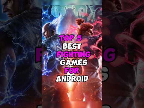 Top 5 Best Fighting Games For Android Shorts Tekken7