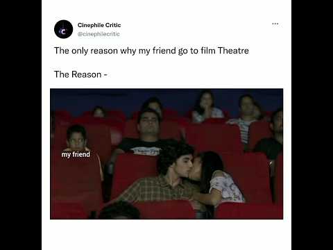 The Only Reason Why My Friend Go To Flim Theatre Shorts