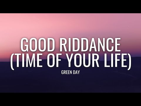 Green Day Good Riddance Time Of Your Life Lyrics