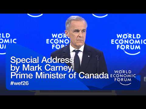 Special Address By Mark Carney Prime Minister Of Canada World Economic Forum Annual Meeting 2026