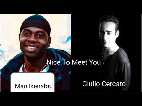 Nice To Meet You By Giulio Cercato The Song Giveaway Manlikenabs Lyrics Audio Version Viral