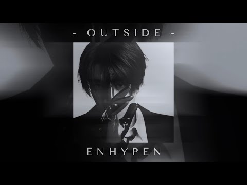Enhypen Outside Slowed Reverb