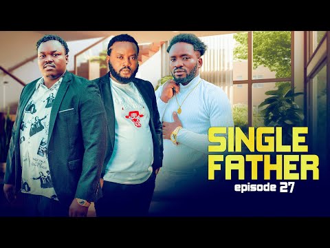 SINGLE FATHER EP 27