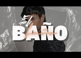  Enrique Iglesias EL BAÑO Ft Bad Bunny LETRA