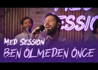 Med Session Ben Ölmeden Önce