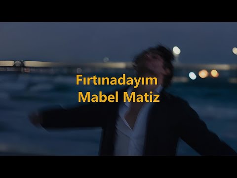 Fırtınadayım Mabel Matiz Sözleri English Lyrics Yalı Çapkını