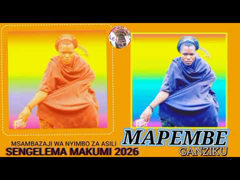 MAPEMBE GANZIKU BHUJUMBE BHOGUSHEMELA BY 0682163128 PROD MSAMBAZAJI SENGELEMA MAKUMI 2026 48K