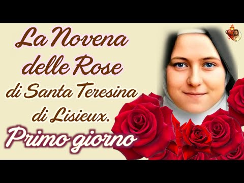 The Novena Of The Roses Of Saint Thérèse Of Lisieux First Day