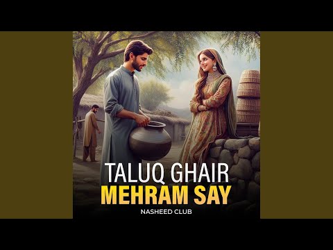 Taluq Ghair Mehram Say