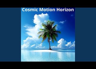  Cosmic Motion Drive