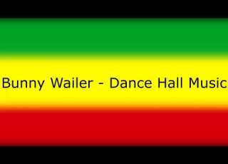  Bunny Wailer Dance Hall Music