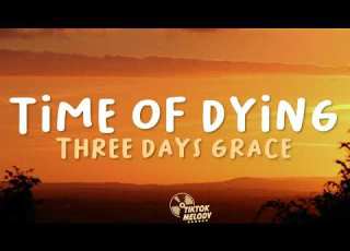 Three Days Grace Time Of Dying Lyrics