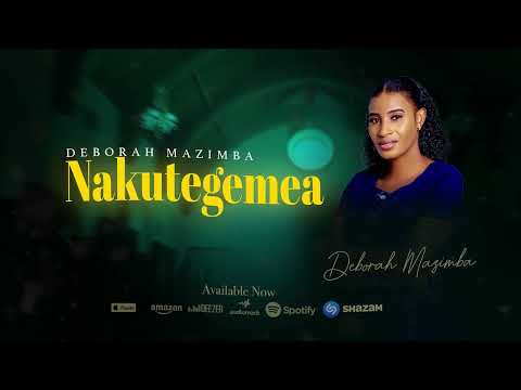 Deborah Mazimba Nakutegemea Official Audio