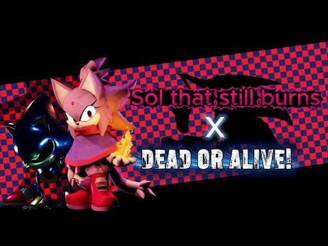 The Sol Still Burns X DEAD OR ALIVE Sonic EXE Outcome Memories