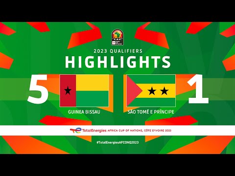 Guinea Bissau São Tomé And Príncipe Highlights TotalEnergiesAFCONQ2023 MD2 Group A