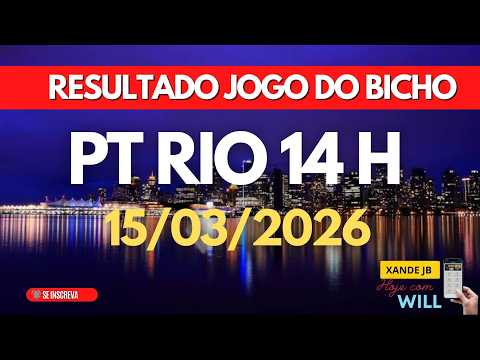 Resultado Do Jogo Do Bicho Ao Vivo PT RIO 14HS Dia 15 03 2026 Domingo