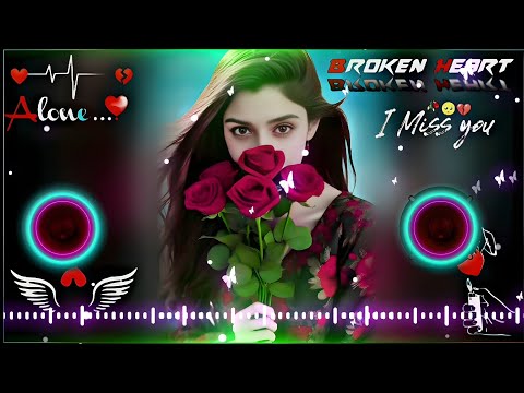 Mohabbat Ka Gam Hai Song Dj Heart Killer Remix Song Broken Life