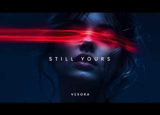  VEXORA Still Yours