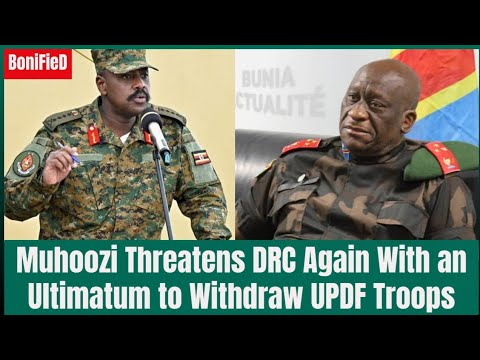 Muhoozi Threatens DRC Again With An Ultimatum To Withdraw UPDF Troops