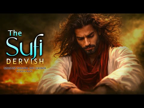 Soulful Sufi Dervish Audio Jukebox Heart Touching Nonstop Sufi Songs MP3