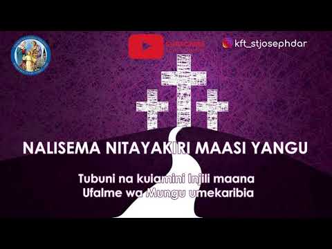 NALISEMA NITAYAKIRI MAASI YANGU KWA BWANA NYIMBO ZA KWARESMA NALISEMA NITAYAKIRI MAASI YANGU KWA BWANA NYIMBO ZA KWARESMA