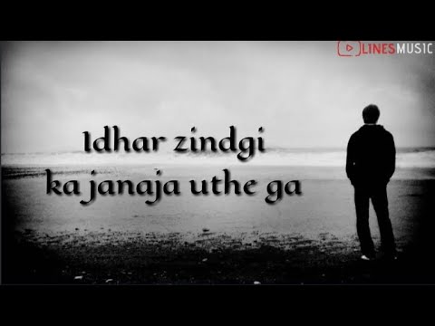 Idhar Zindgi Ka Janaja Uthega Lyrics Lines Music