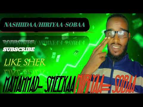 BY MAHAMMAD SHEEKAA NASHIIDAA HIRIYAA SOBAA BY MAHAMMAD SHEEKAA NASHIIDAA HIRIYAA SOBAA