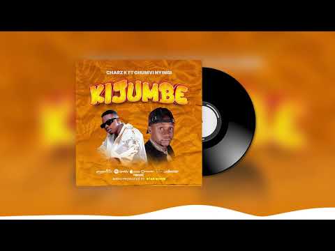 Charz K Ft Chumvi Nyingi Kijumbe Music Audio Charz K Ft Chumvi Nyingi Kijumbe Music Audio