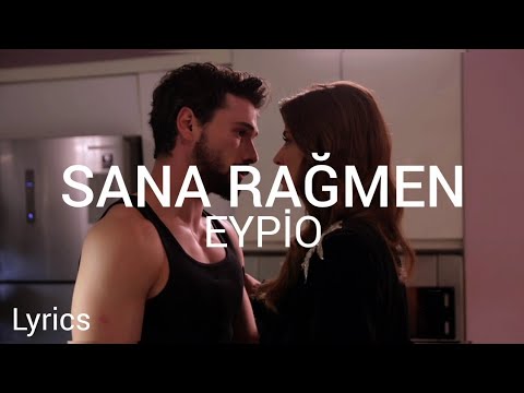 Eypio Sana Rağmen Sözleri Lyrics Yeraltı