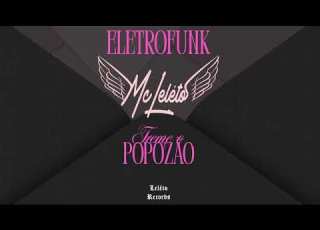 MC Leléto Treme O Popozão DJ Leléto Eletrofunk Viral Tiktok