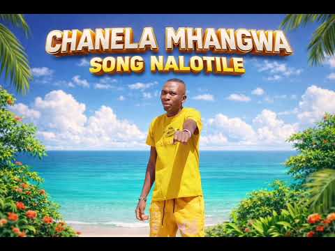SHILANGILA FT CHANELA MHANGWA SONG NALOTILE Kisima Kandolo Mahili