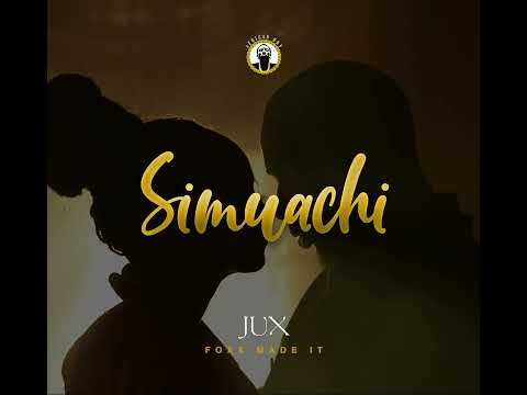 Jux Simuachi Official Audio