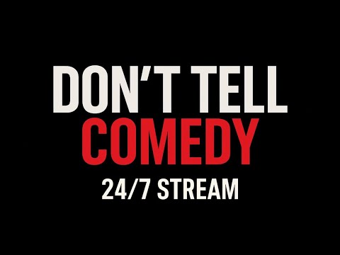 Don T Tell Comedy Special Weekend 24 Hour Stream