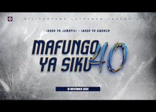 KIJITONYAMA LUTHERAN CHURCH IBADA YA JUMAPILI IBADA YA KWANZA 16 NOVEMBER 2025