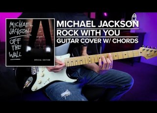 Michael Jackson Rock With You Guitar Cover W Chords