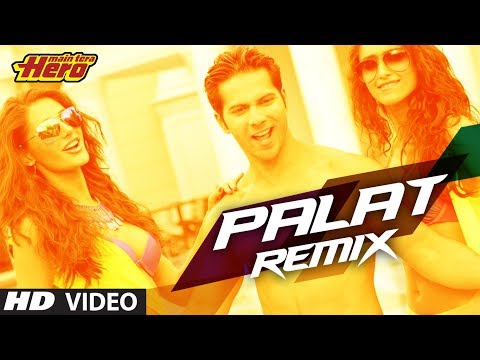 Main Tera Hero Palat Tera Hero Idhar Hai Remix Song Varun Dhawan Ileana D Cruz Nargis Fakhri