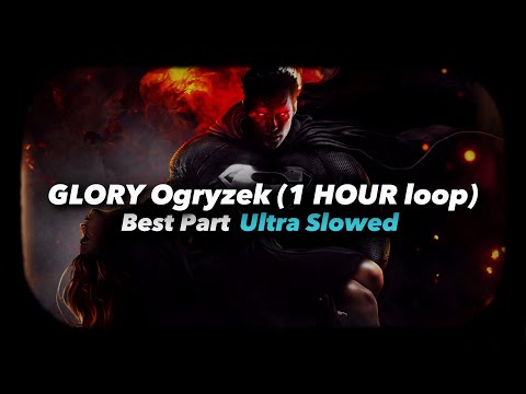 Ogryzek GLORY Ultra Slowed 1 Hour Loop Only Best Part