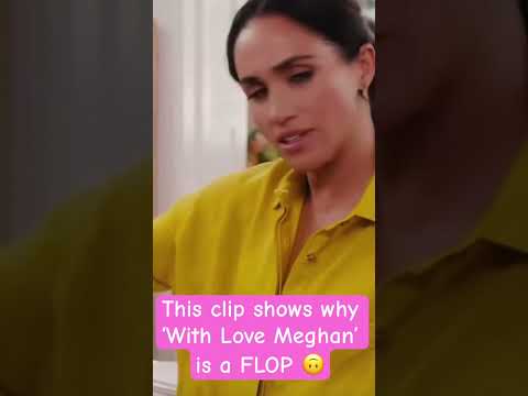 This Clip Shows Why With Love Meghan Is A FLOP