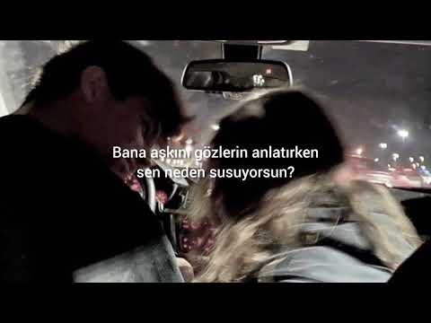 Bana Aşkını Gözlerin Anlatırken Sen Neden Susuyorsun