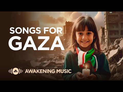 Awakening Music Songs For Gaza