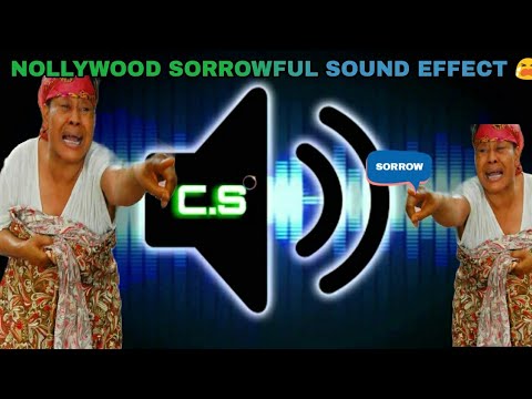 NOLLYWOOD SORROWFUL SOUND EFFECT