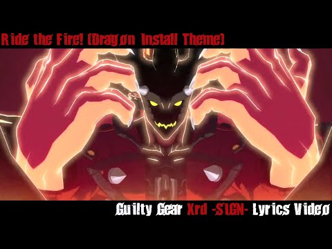 Ride The Fire Dragon Install Theme Lyrics Video Guilty Gear Xrd