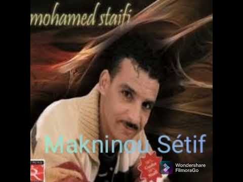 Mouhamed Staifi Gouli Win Raki Ana Njik قولي وراكي انايا نجيك محمد سطايفي By Makninou Sétif