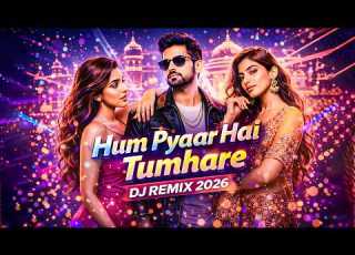 Hum Pyaar Hai Tumhare DJ Remix 2026 Heavy Bass Drive Bollywood Night Drive Hindi EDM Nights