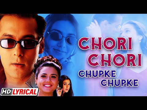 Chor Chori Chupke Chupke सलम न ख न प र त ज ट Alka Y Babul Supriyo 90s Lyrical Love Songs