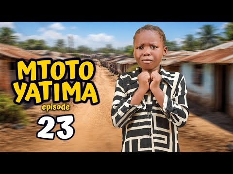 MTOTO YATIMA 23