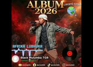  Afrika Lubhuka By Black Mulumba TGR New Song 2026