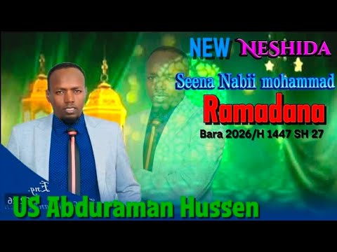 New Neshida Seena Nabii Mohammad RAMADANA BARA 2026 H 1446 Shabana 27 US Abduraman Hussen